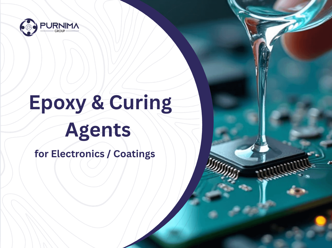 Epoxy & Curing Agents for Electronics / Coatings